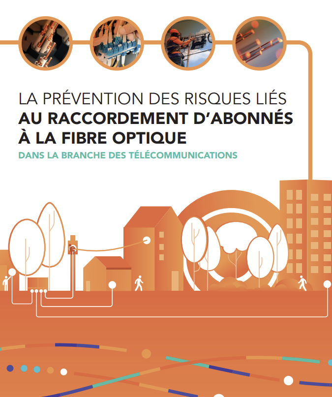 LA PRÉVENTION DES RISQUES LIÉS AU RACCORDEMENT D’ABONNÉS À LA FIBRE OPTIQUE DANS LA BRANCHE DES TÉLÉCOMMUNICATIONS