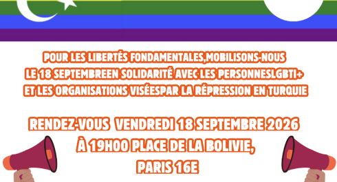 POUR LES LIBERTÉS FONDAMENTALES, MOBILISONS-NOUS LE 18 SEPTEMBRE EN SOLIDARITÉ AVEC LES PERSONNES LGBTI+ ET LES ORGANISATIONS VISÉES PAR LA RÉPRESSION EN TURQUIE